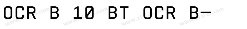OCR B 10 BT OCR B字体转换